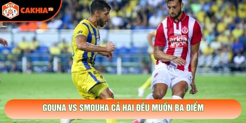 Gouna vs Smouha cả hai đều muốn ba điểm Gouna vs Smouha cả hai đều muốn ba điểm