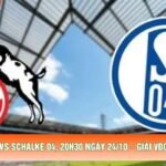 Köln Vs Schalke 04, 20h30 Ngày 24/10 – Giải VĐQG Đức