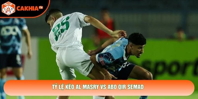 Tỷ lệ kèo Al Masry vs Abo Qir Semad